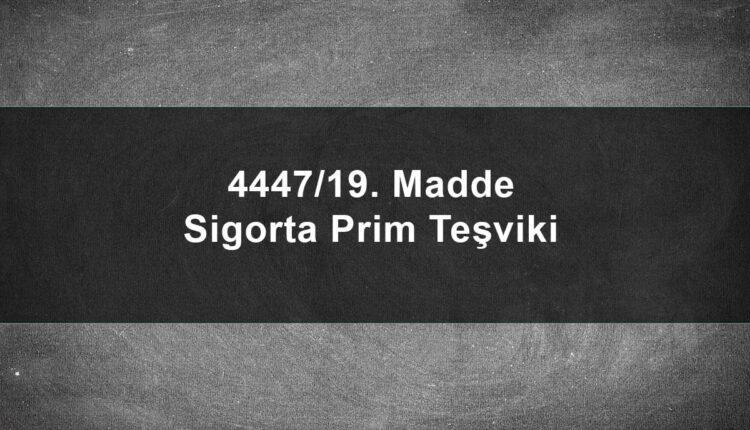 Sgk 4447 geçici 19.madde teşvikinden kaç ay yararlanılır