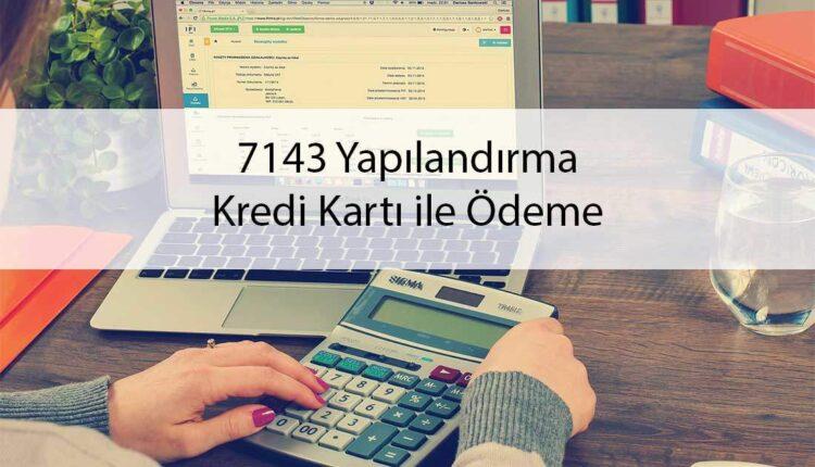 Kredi kartı ile SGK , bağkur 7143 yapılandırma ödeme