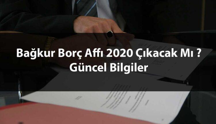 Bağkur borçları siliniyor mu 2020