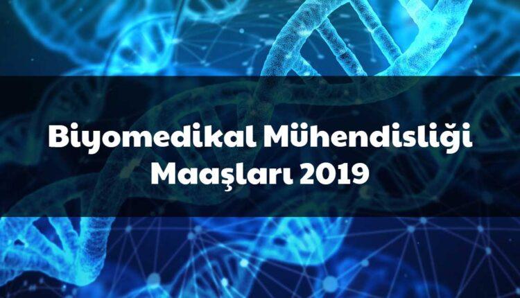 Biyomedikal Mühendisliği Maaşları Ne Kadar?