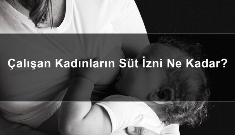 Memurların Süt İzni Ne Kadar