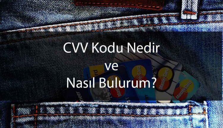 CVV Kodu Nedir Ve Nasıl Öğrenirim