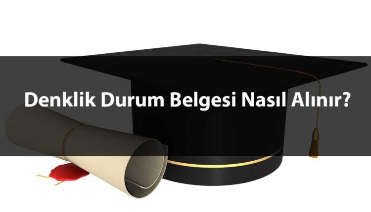 Denklik Durum Belgesi Nasıl Alınır