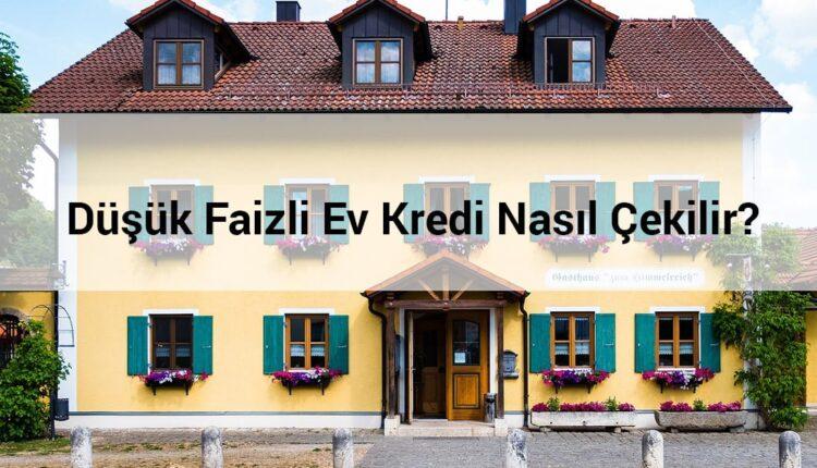 Geliri az olan nasıl ev kredisi çeker?