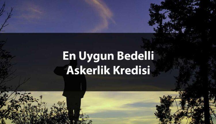 Bedelli Askerlik Kredisi faiz oranları