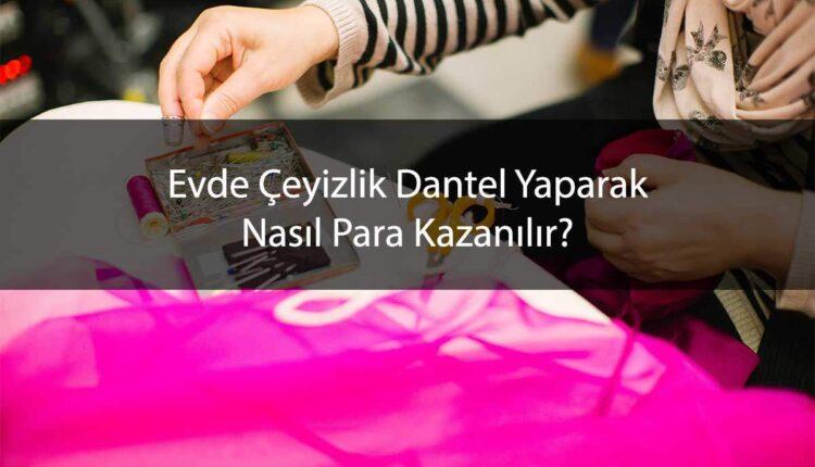 Çeyizlik dantel yaparak para kazanma