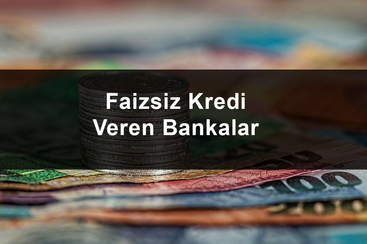 Faizsiz Kredi Veren Bankalar Faizsiz Kredi Veren Bankalar