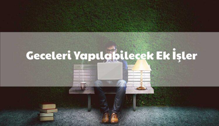 Geceleri Yapılabilecek Ek İşler