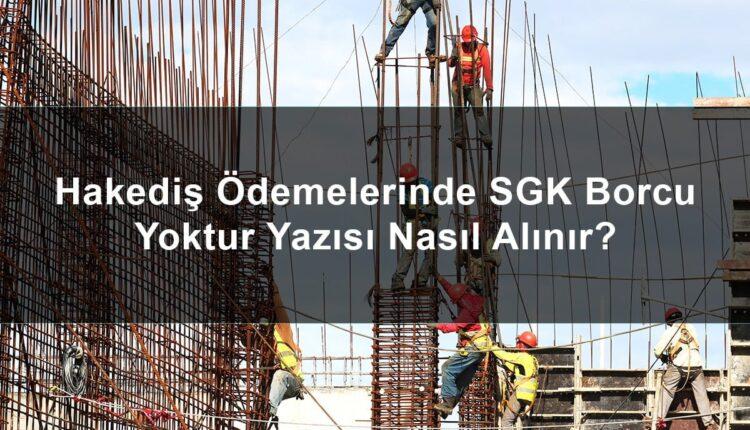 SGK borcu yoktur hakediş dilekçe örneği