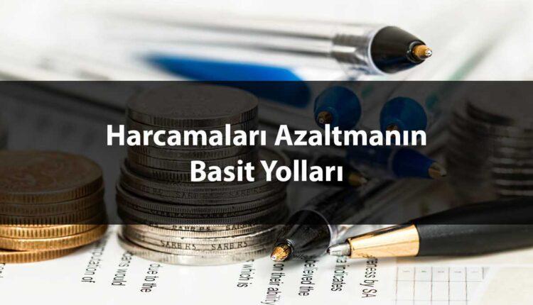 Harcamaları Azaltmanın Basit Yolları