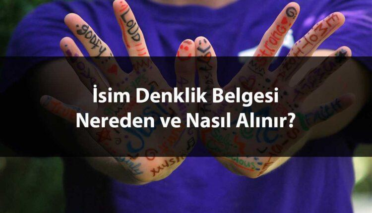 İsim Denklik Belgesi Nereden Alınır