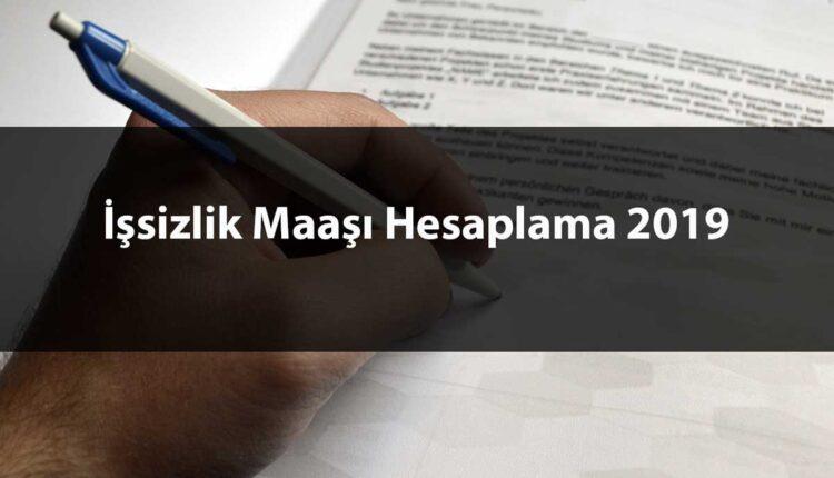 2019 Yılı İşsizlik Maaşı Hesaplama