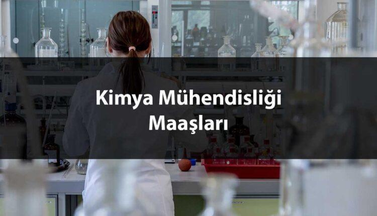 Kimya Mühendisliği Maaşları Ne Kadar?