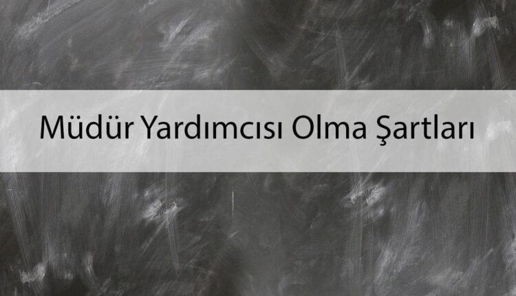 Müdür Yardımcısı Olmak İçin Bilinmesi Gerekenler