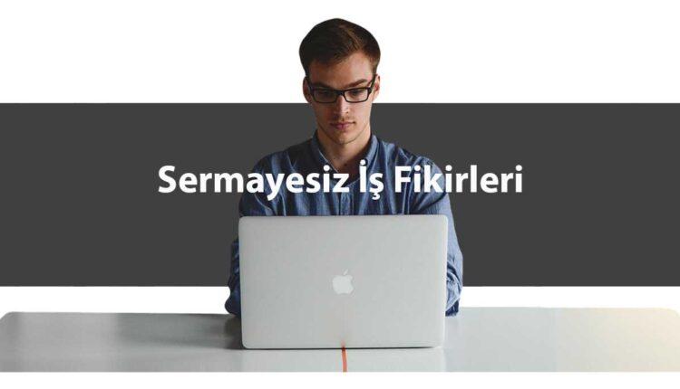 SERMAYESİZ İŞ FİKİRLERİ