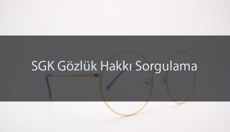 SGK gözlük parası karşılanma şartları
