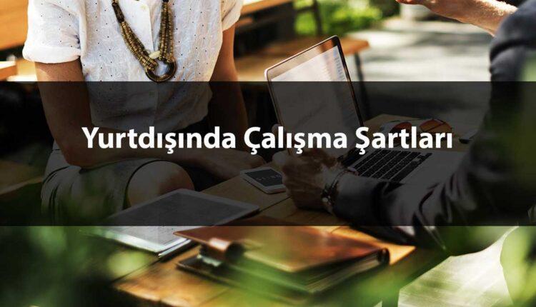 Yurt dışında Çalışma Şartları